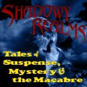 Shadowy Realms Tales Of Suspense Mystery And The Macabre logo